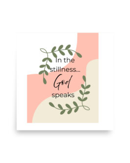 In The Stillness...God Speaks Poster