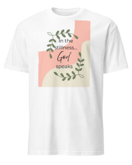 In The Stillness God Speaks Short-Sleeve Unisex T-Shirt